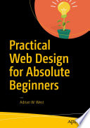 Practical web design for absolute beginners /