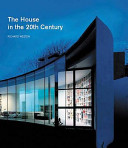 The house in the twentieth century /