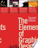 The elements of graphic design : Space, Unity, Page Architecture, and Type /