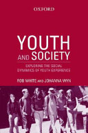 Youth and society : exploring the social dynamics of youth experience /