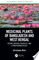 Medicinal plants of Bangladesh and West Bengal : botany, natural products, and ethnopharmacology /