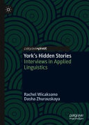 York's hidden stories : interviews in applied linguistics /