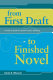 From first draft to finished novel : a writer's guide to cohesive story building /