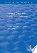 Natural disasters : acts of God or acts of man? /
