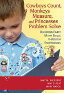 Cowboys count, monkeys measure, and princesses problem solve : building early math skills through storybooks /