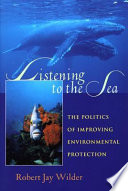 Listening to the sea : the politics of improving environmental protection /
