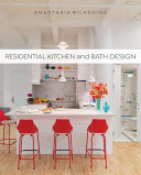 Residential kitchen and bath design /