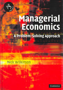 Managerial economics : a problem-solving approach /