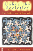 Unhealthy societies : the afflictions of inequality /