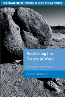 Rethinking the future of work : directions and visions /