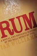 Rum : a social and sociable history of the real spirit of 1776 /