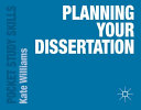 Planning your dissertation /