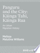 Panguru and the city : kāinga tahi, kāinga rua : an urban migration history /