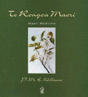 Te rongoā Māori : Māori medicine /