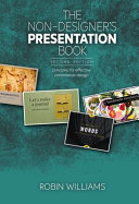 The non-designer's presentation book : principles for effective presentation design /