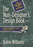 The non-designer's design book : design and typographic principles for the visual novice /