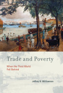 Trade and poverty : when the Third World fell behind /
