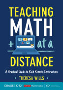 Teaching math at a distance, grades K-12 : a practical guide to rich remote instruction /