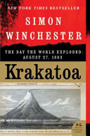 Krakatoa : the day the world exploded, August 27, 1883 /