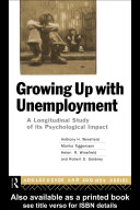 Growing up with unemployment : a longitudinal study of its psychological impact /
