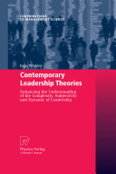 Contemporary leadership theories : enhancing the understanding of the complexity, subjectivity and dynamic of leadership /