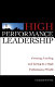 High performance leadership : creating, leading and living in a high performance world /