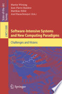 Software-intensive systems and new computing paradigms : challenges and visions /