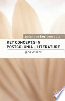Key concepts in postcolonial literature /