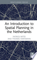 An introduction to spatial planning in the Netherlands /