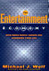The entertainment economy : how mega-media forces are transforming our lives /