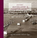 Historic Auckland & Northland /