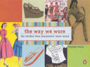 The way we wore : the clothes New Zealanders have loved /
