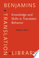 Knowledge and skills in translator behavior.