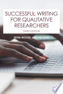 Successful writing for qualitative researchers /