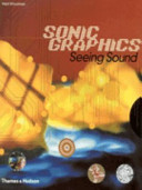 Sonic graphics/seeing sound /