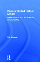 Egan's skilled helper model : developments and applications in counselling /