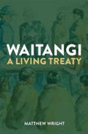 Waitangi : a living treaty /