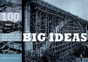 Big ideas : 100 wonders of New Zealand engineering /