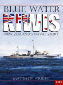 Blue water kiwis : New Zealand's Naval Story /