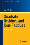 Quadratic residues and non-residues : selected topics /