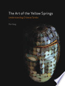 The art of the Yellow Springs : understanding Chinese tombs /