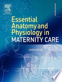 Essential anatomy and physiology in maternity care /