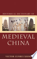 Historical dictionary of medieval China /