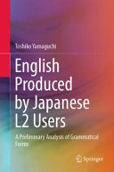 English produced by Japanese L2 users : a preliminary analysis of grammatical forms /