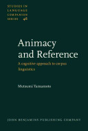 Animacy and reference : a cognitive approach to corpus linguistics /