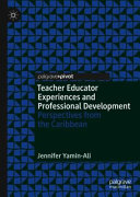 Teacher educator experiences and professional development : perspectives from the Caribbean /