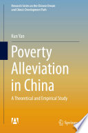 Poverty alleviation in China : a theoretical and empirical study /