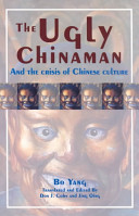 The ugly Chinaman and the crisis of Chinese culture /