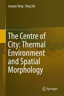 The centre of city : thermal environment and spatial morphology /