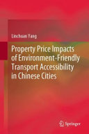 Property price impacts of environment-friendly transport accessibility in Chinese cities /